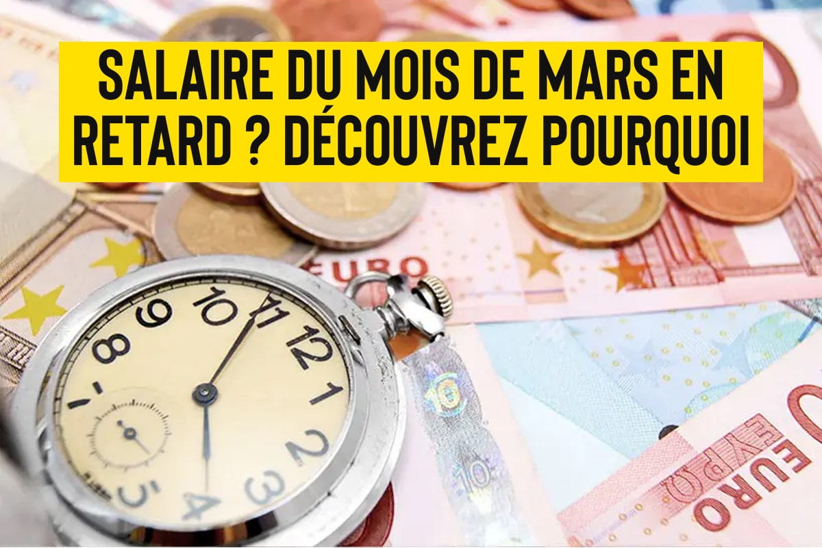 Salaire du mois de mars en retard.