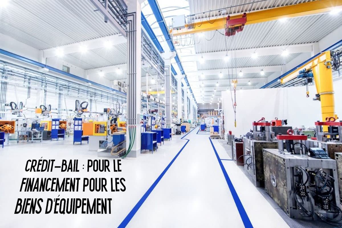Usine moderne avec divers équipements et machines avec un texte sur le crédit-bail pour le financement des biens d'équipement.