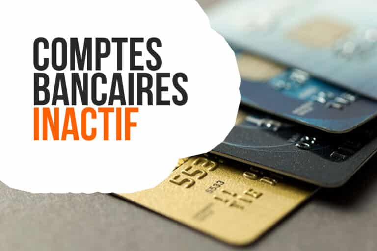 Ce que vous devez savoir pour retrouver un compte bancaire inactif
